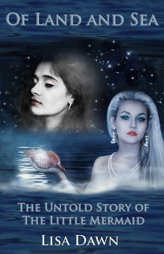 Of Land and Sea The Untold Story of The Little Mermaid