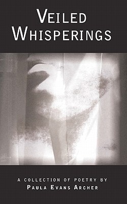 Veiled Whisperings A Collection of Poetry