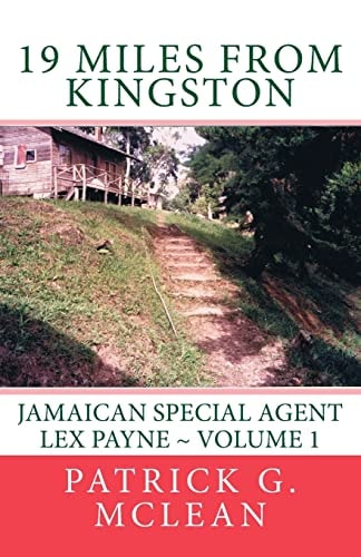 19 Miles from Kingston (Jamaican Special Agent Lex Payne)