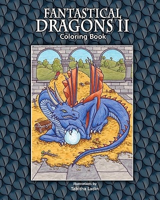 Fantastical Dragons II Coloring Book