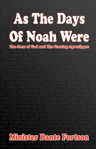 As The Days of Noah Were The Sons of God and The Coming Apocalypse