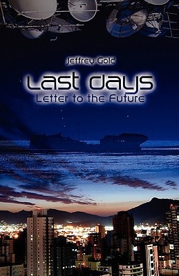 Last Days: Letter to the Future A Novella