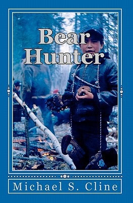 Bear Hunter Adventures of a Koyukon Boy