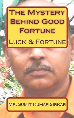 The Mystery Behind Good Fortune Luck and Fortune