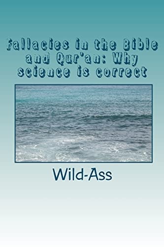 Fallacies in the Bible and Qur'an Why Science Is Correct