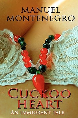 Cuckoo Heart An Immigrant Tale