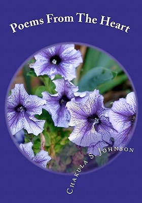 Poems From The Heart Poems about Life, Love, and Tragedies