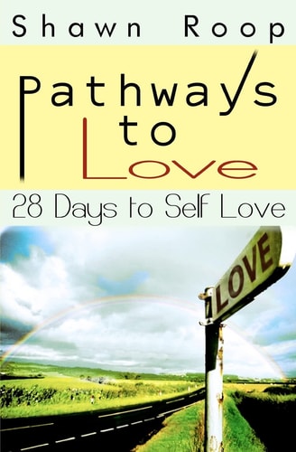 Pathways to Love 28 Days to Self Love