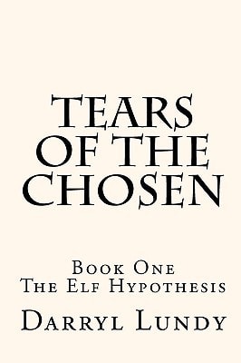 Tears of the Chosen The Elf Hypothesis