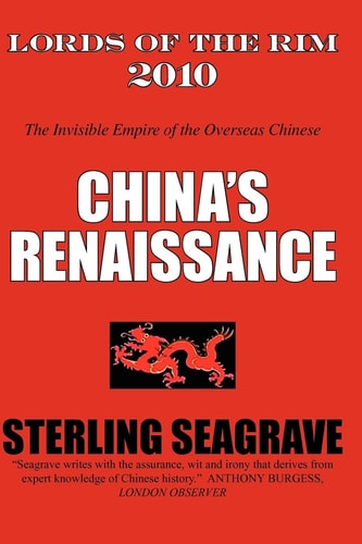 Lords of the Rim 2010 The Invisible Empire of the Overseas Chinese