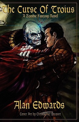 The Curse of Troius A Zombie Fantasy Novel