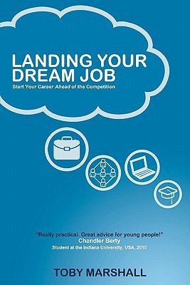 Landing Your Dream Job Start Your Career Ahead of the Competition