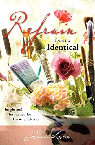 Refrain from the Identical Insight and Inspiration for Creative Eclectics