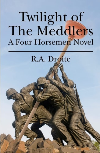 Twilight of the Meddlers A Four Horsemen Novel
