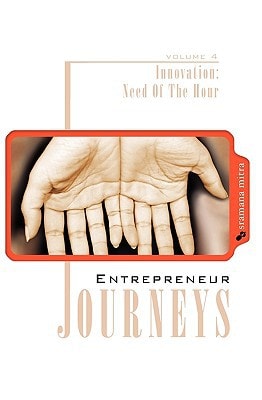 Entrepreneur Journeys Innovation: Need Of the Hour