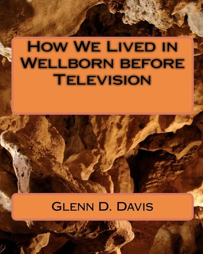 How We Lived in Wellborn Before Television