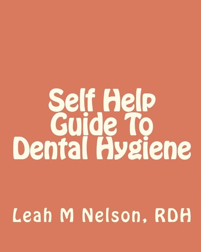 Self Help Guide to Dental Hygiene
