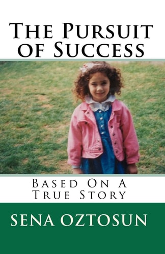 The Pursuit of Success Based On A True Story