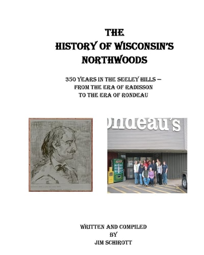 The History of Wisconsin's Northwoods 350 Years in the Seeley Hills