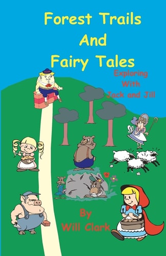 Forest Trails and Fairy Tales Exploring with Jack and Jill