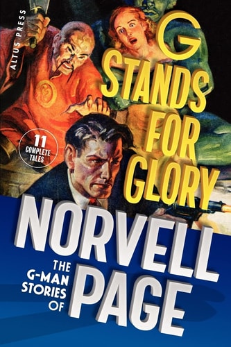 G Stands for Glory The G-Man Stories of Norvell Page