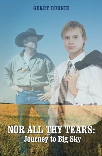 Nor All Thy Tears: Journey to Big Sky An M/F/M Romantic Fiction