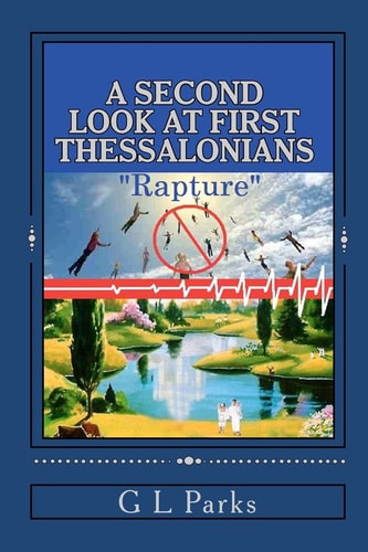 A Second Look at First Thessalonians "Rapture"