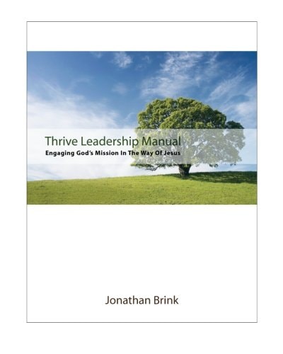Thrive Leadership Manual Engaging God's Mission In The Way Of Jesus