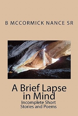 A Brief Lapse in Mind Short Stories and Poems