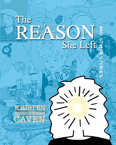 The Reason She Left And Other Stories