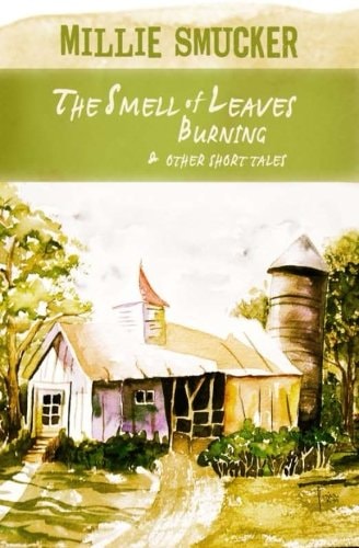 The Smell of Leaves Burning & Other Short Tales