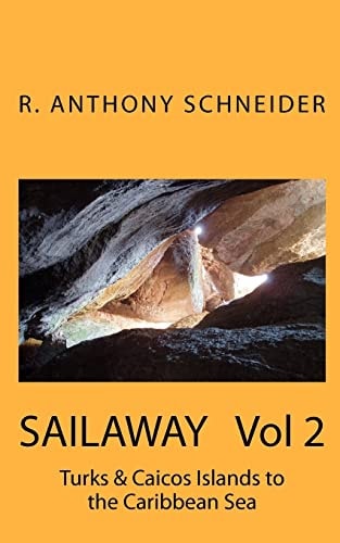 SAILAWAY Vol 2 Turks and Caicos Islands to the Caribbean Sea