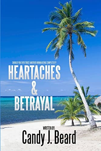 Heartaches and Betrayal
