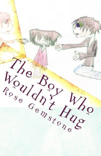 The Boy Who Wouldn't Hug