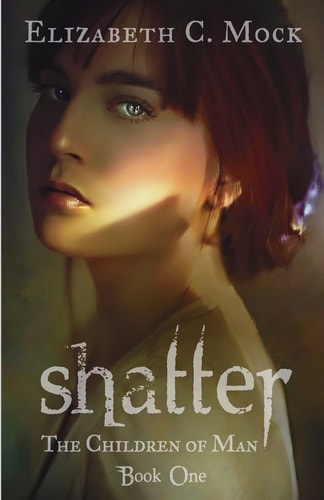 Shatter The Children of Man: Book One