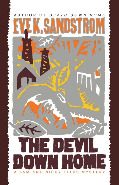 The Devil Down Home: A Sam and Nicky Titus Mystery