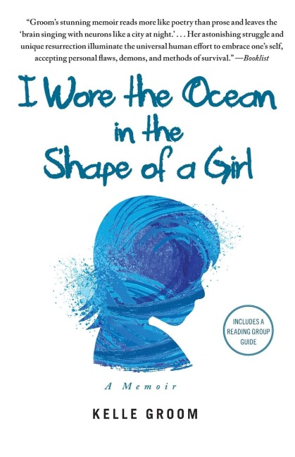 I Wore the Ocean in the Shape of a Girl: A Memoir