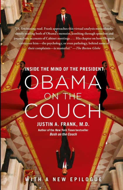 Obama on the Couch: Inside the Mind of the President