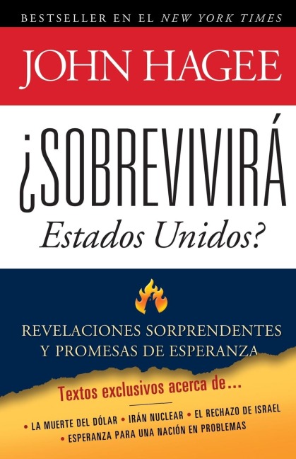 Sobrevivira Estados Unidos?: Revelaciones Sorprendentes y Promesas de Esperanza = United States Will Survive?