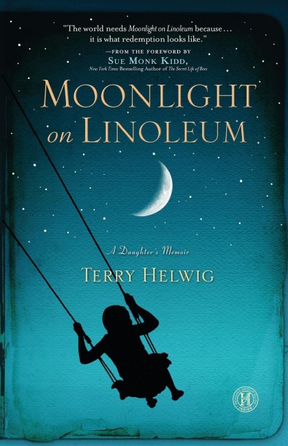 Moonlight on Linoleum: A Daughters Memoir