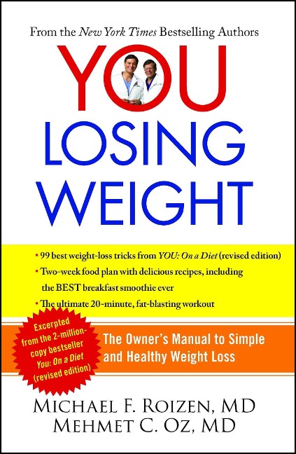 You: Losing Weight: The Owners Manual to Simple and Healthy Weight Loss