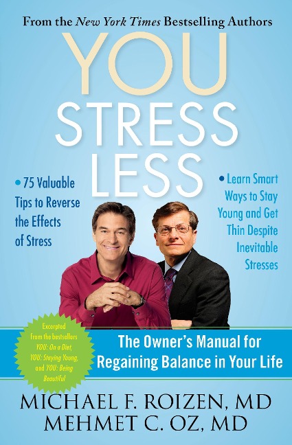 You: Stress Less: The Owners Manual for Regaining Balance in Your Life