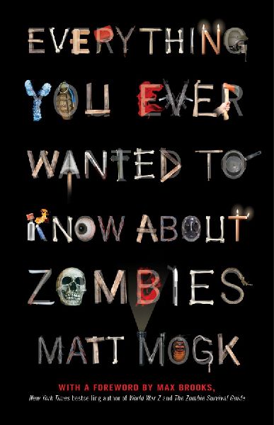 Everything You Ever Wanted to Know about Zombies