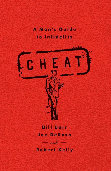 Cheat: A Mans Guide to Infidelity