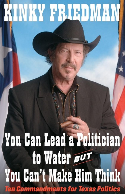 You Can Lead a Politician to Water, But You Cant: Ten Commandments for Texas Politics