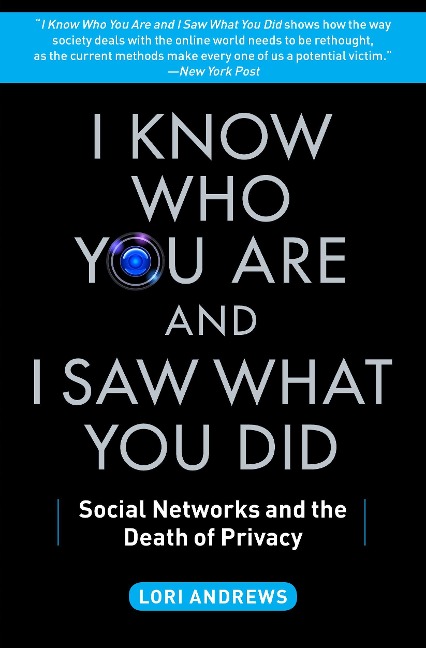 I Know Who You Are and I Saw What You Did: Social Networks and the Death of Privacy