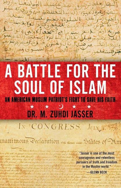 A Battle for the Soul of Islam: An American Muslim Patriots Fight to Save His Faith