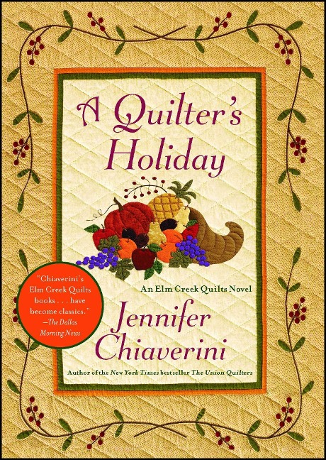A Quilters Holiday: An ELM Creek Quilts Novel