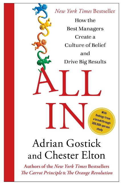All in: How the Best Managers Create a Culture of Belief and Drive Big Results