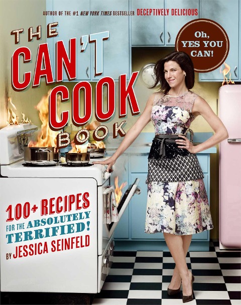 The Cant Cook Book: Recipes for the Absolutely Terrified!